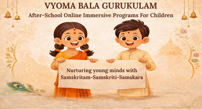 A Blissful Awakening: Our Vision for today’s children at Vyoma Bala Gurukulam